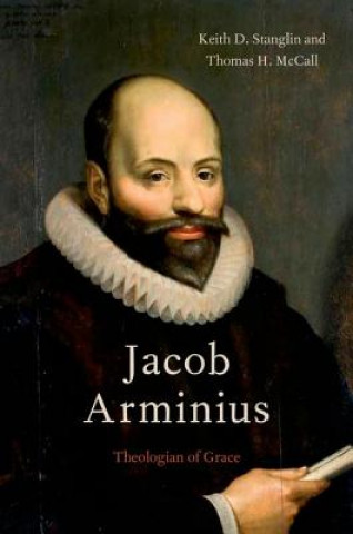 Buch Jacob Arminius Keith D. Stanglin