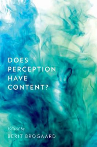 Könyv Does Perception Have Content? Berit Brogaard