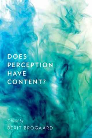 Carte Does Perception Have Content? Berit Brogaard