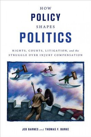 Carte How Policy Shapes Politics Thomas F. Burke