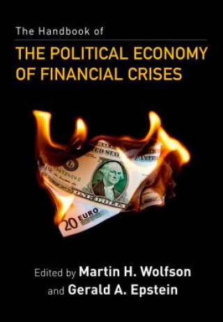 Könyv Handbook of the Political Economy of Financial Crises Martin H. Wolfson