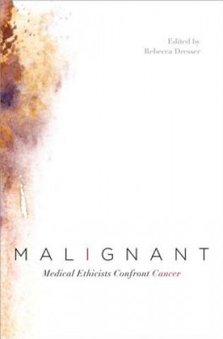 Libro Malignant Rebecca Dresser