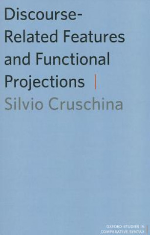 Kniha Discourse-Related Features and Functional Projections Silvio Cruschina