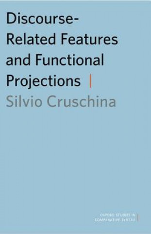 Carte Discourse-Related Features and Functional Projections Silvio Cruschina