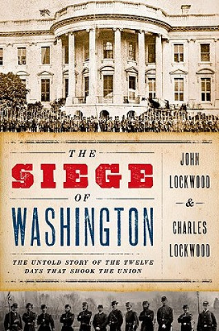 Knjiga Siege of Washington John Lockwood