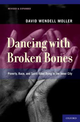 Könyv Dancing with Broken Bones David Wendell Moller