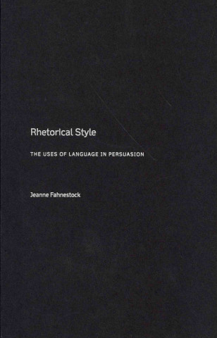 Kniha Rhetorical Style Jeanne Fahnestock