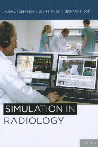 Könyv Simulation in Radiology Hugh J. Robertson