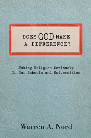 Book Does God Make a Difference? Warren A. Nord