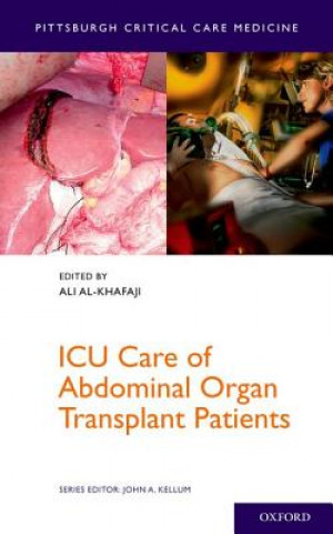Könyv ICU Care of Abdominal Organ Transplant Patients Ali Al-Khafaji