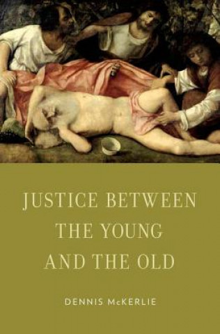 Книга Justice Between the Young and the Old Dennis McKerlie