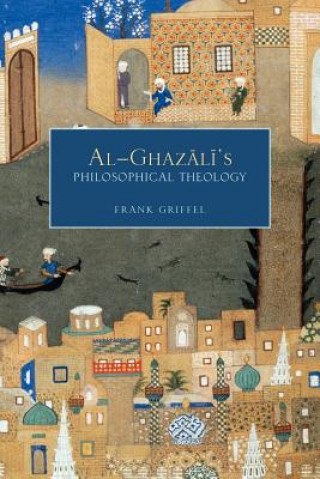 Könyv Al-Ghazali's Philosophical Theology Frank Griffel