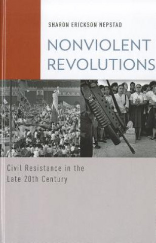 Kniha Nonviolent Revolutions Sharon Erickson Nepstad