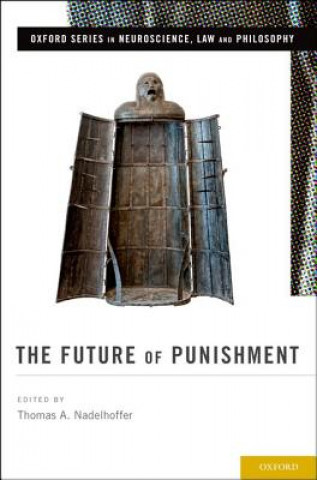 Книга Future of Punishment Thomas A. Nadelhoffer