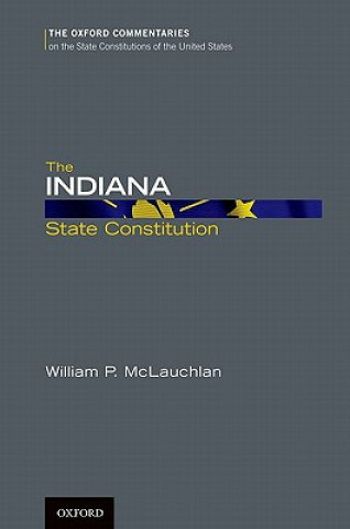 Könyv Indiana State Constitution William P. McLauchlan
