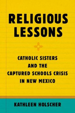 Kniha Religious Lessons Kathleen A. Holscher