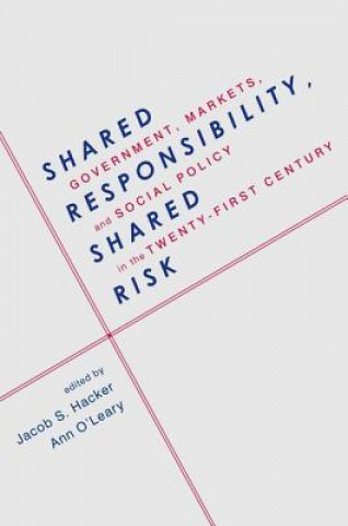 Knjiga Shared Responsibility, Shared Risk Jacob Hacker