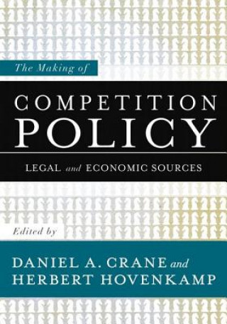 Carte Making of Competition Policy Daniel A. Crane