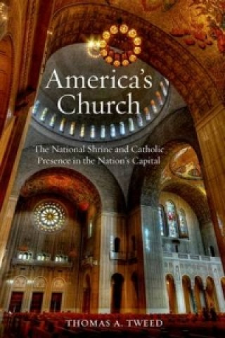 Knjiga America's Church Thomas A. Tweed