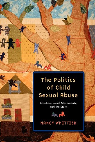 Knjiga Politics of Child Sexual Abuse Nancy Whittier