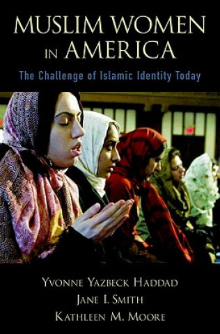 Kniha Muslim Women in America Yvonne Yazbeck Haddad
