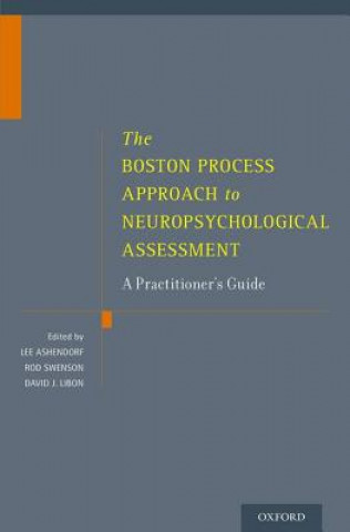 Könyv Boston Process Approach to Neuropsychological Assessment Lee Ashendorf