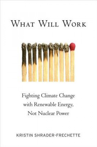 Könyv What Will Work Kristin Shrader-Frechette