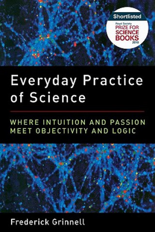 Könyv Everyday Practice of Science Frederick Grinnell