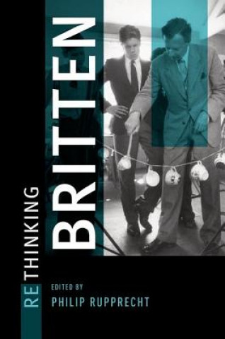 Book Rethinking Britten Philip Rupprecht