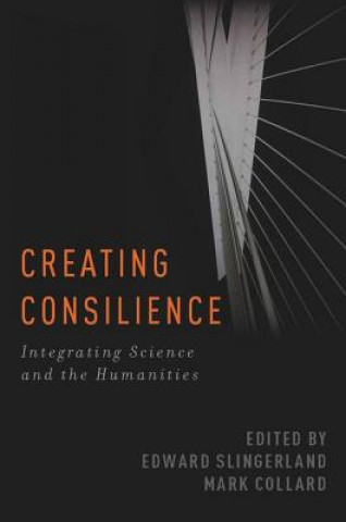 Book Creating Consilience Edward Slingerland
