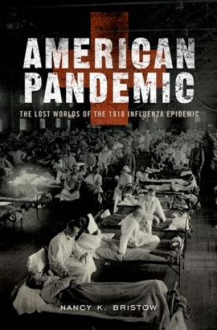 Książka American Pandemic Nancy K. Bristow