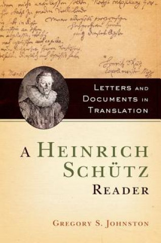 Libro Heinrich Schutz Reader Gregory S. Johnston