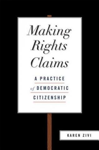 Libro Making Rights Claims Karen Zivi