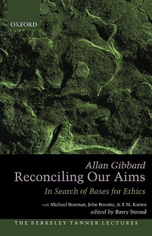 Книга Reconciling Our Aims Allan Gibbard