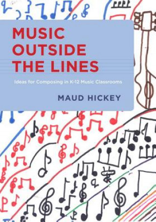 Kniha Music Outside the Lines Maud Hickey