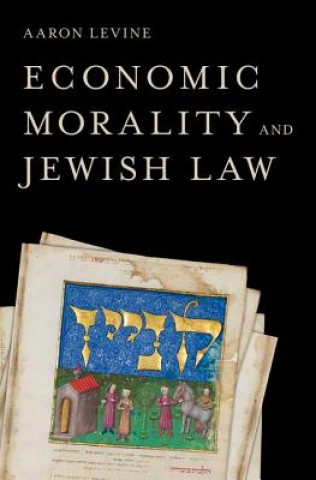 Carte Economic Morality and Jewish Law Aaron Levine