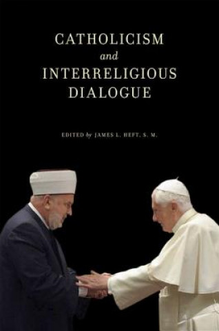 Livre Catholicism and Interreligious Dialogue James L. Heft