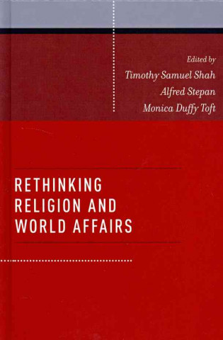 Kniha Rethinking Religion and World Affairs 