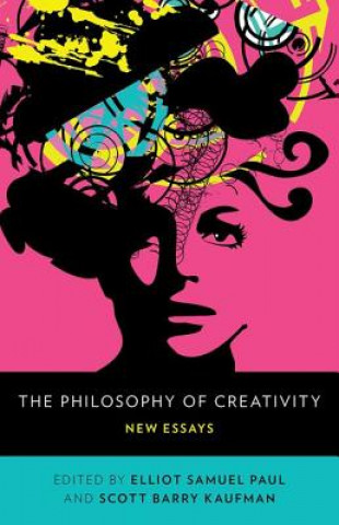 Книга Philosophy of Creativity Elliot Samuel Paul