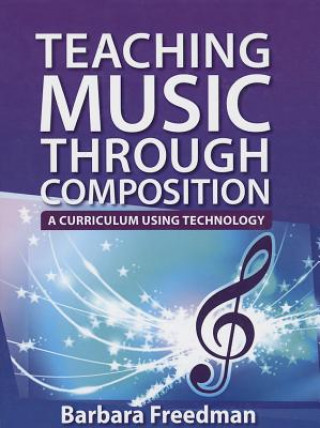 Libro Teaching Music Through Composition Barbara Freedman