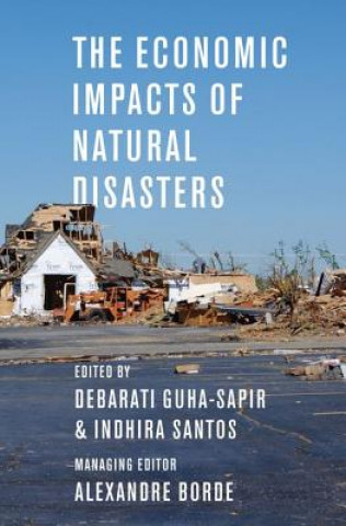 Carte Economic Impacts of Natural Disasters Debarati Guha-Sapir