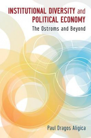 Carte Institutional Diversity and Political Economy Paul Dragos Aligica