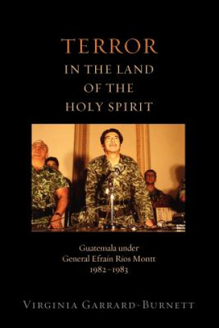 Könyv Terror in the Land of the Holy Spirit Virginia Garrard-Burnett