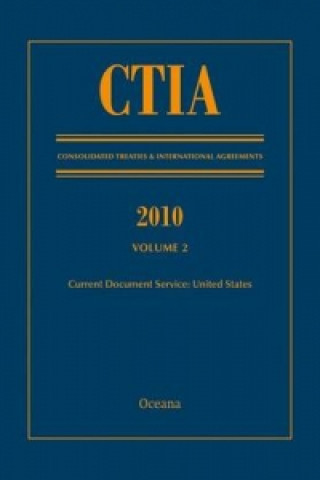 Carte CTIA: Consolidated Treaties & International Agreements 2010 Vol 2 