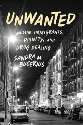 Kniha Unwanted Sandra M. Bucerius