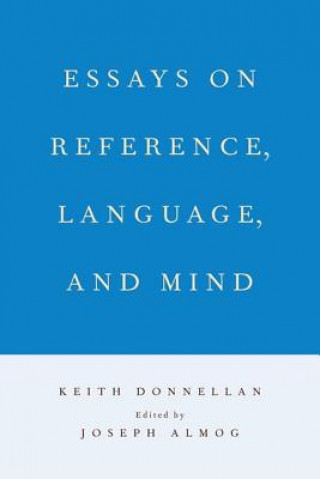 Книга Essays on Reference, Language, and Mind Keith Donnellan