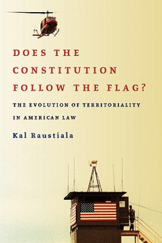 Knjiga Does the Constitution Follow the Flag? Kal Raustiala