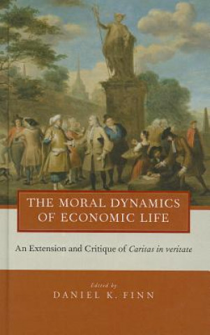 Книга Moral Dynamics of Economic Life Daniel K. Finn