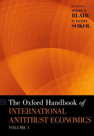 Carte Oxford Handbook of International Antitrust Economics, Volume 1 Roger D. Blair