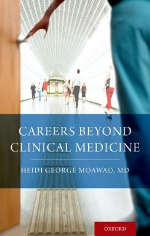 Kniha Careers Beyond Clinical Medicine Heidi Moawad